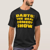 Dartshe Real Comedy Show funny Tシャツ (正面)