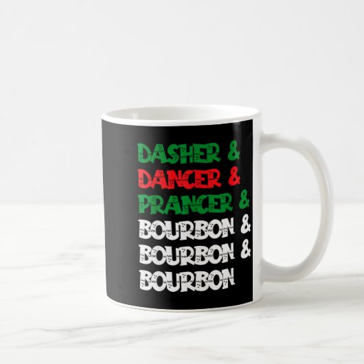 Dasher Dancer Prancer & Bourbon Christmas Funn コーヒーマグカップ (右)
