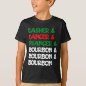 Dasher Dancer Prancer &amp; Bourbon Christmas Funn Tシャツ (正面)