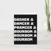 Dasher Dancer Prancer And Bourbon Christmas Holida カード (正面)
