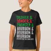 Dasher Dancer Prancer And Bourbon Christmas Xmas H Tシャツ (正面)