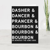 Dasher Dancer Prancer And Bourbon Funny Christmas  カード (正面)
