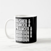 Dasher Dancer Prancer And Bourbon Whiskey Funny Ch コーヒーマグカップ (左)