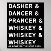Dasher Dancer Prancer And Bourbon Whiskey Funny Ch ポスター (正面)