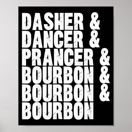 Dasher Dancer Prancer And Bourbon Whiskey Funny Ch ポスター (正面)