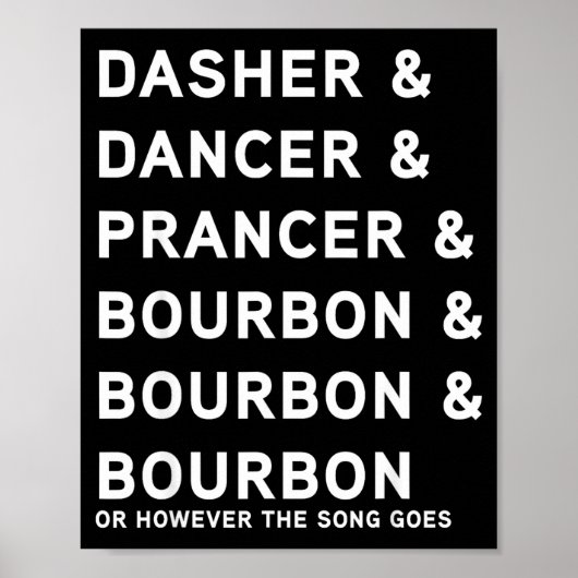 Dasher Dancer Prancer And Bourbon Whiskey Funny Ch ポスター (正面)