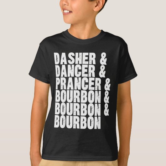 Dasher Dancer Prancer And Bourbon Whiskey Funny Ch Tシャツ (正面)