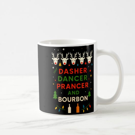 Dasher Dancer Prancer Bourbon Christmas Funny Holi コーヒーマグカップ (右)