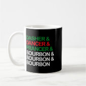 Dasher Dancer Prancer Bourbon Christmas Funny Holi コーヒーマグカップ (左)