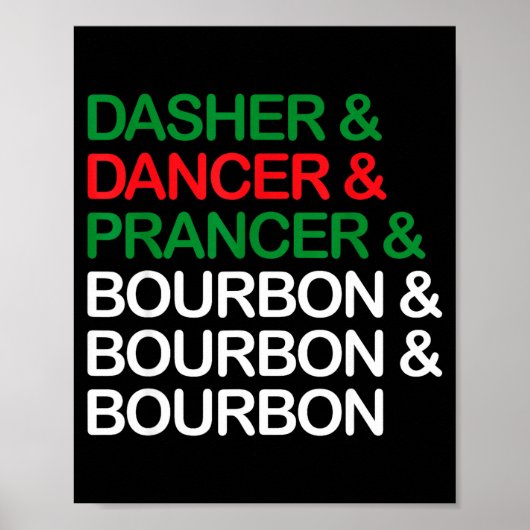Dasher Dancer Prancer Bourbon Christmas Funny Holi ポスター (正面)