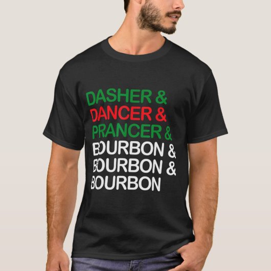Dasher Dancer Prancer Bourbon Christmas Funny Holi Tシャツ (正面)