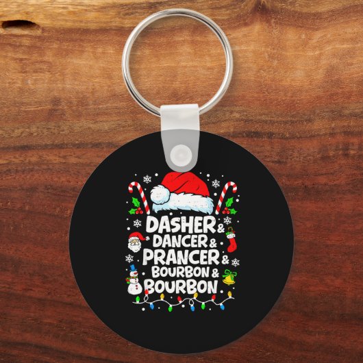 Dasher Dancer Prancer Bourbon Funny Christmas Sant キーホルダー (正面)