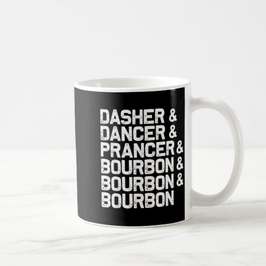 Dasher Dancer Prancer Bourbon Funny Christmas Sant コーヒーマグカップ (右)