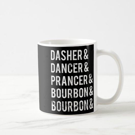 Dasher Dancer Prancer Bourbon Holiday Joke Christm コーヒーマグカップ (右)
