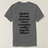Dasher Dancer Prancer Moscato Funny Drunk Christma Tシャツ (デザイン正面)