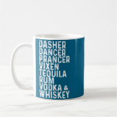 Dasher Dancer Prancer Vixen Tequila Rum Vodka And  コーヒーマグカップ (左)