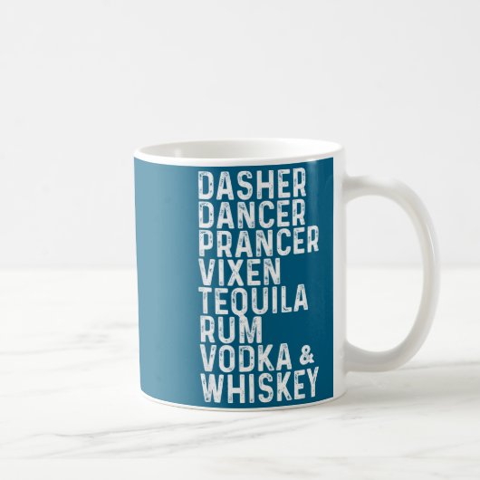 Dasher Dancer Prancer Vixen Tequila Rum Vodka And  コーヒーマグカップ (右)