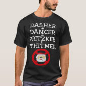Dasher Dancer Pritzker & Whitmer Christmas  Politi Tシャツ (正面)