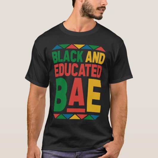 Dashiki Black History Month Black And Educated BAE Tシャツ (正面)