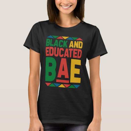Dashiki Black History Month Black And Educated BAE Tシャツ (正面)