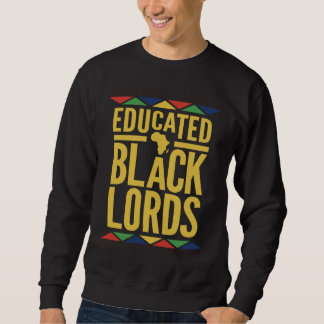 Dashiki Educated Black Lords   African DNA Pride スウェットシャツ