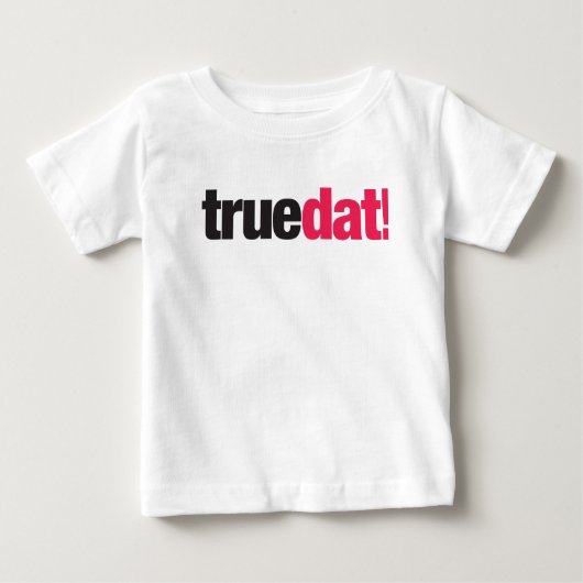 Datの本当の子供のTシャツ ベビーTシャツ (正面)