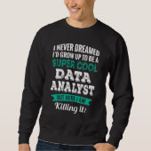Data Analyst   Appreciation スウェットシャツ (正面)