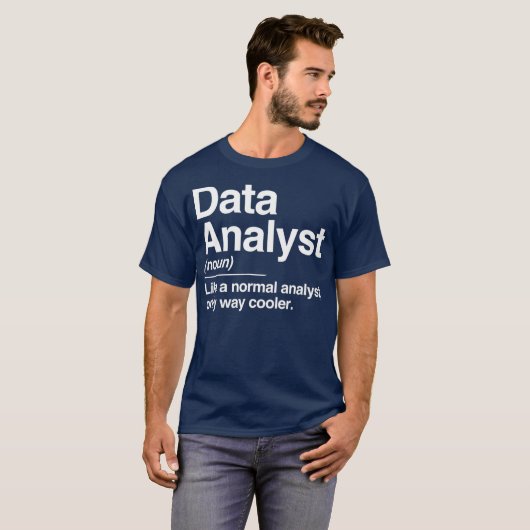 Data Analyst Definition Normal Only Cooler Gift Tシャツ (正面フル)