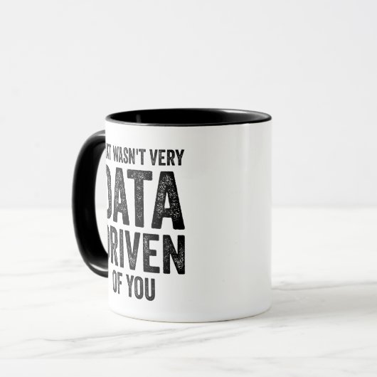 Data Analyst, That Wasn't Very Data Driven of You マグカップ (正面左)