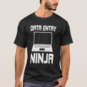 Data Entry Ninja Costume Data Management Tシャツ (正面)