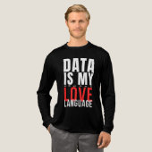 Data Is My Love Language - Funny Data Scientist トライブレンドTシャツ (正面全体)