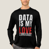 Data Is My Love Language - Funny Data Scientist トライブレンドTシャツ (正面)