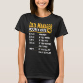 Data Manager Hourly Rate Data Director Manager Tシャツ (正面)