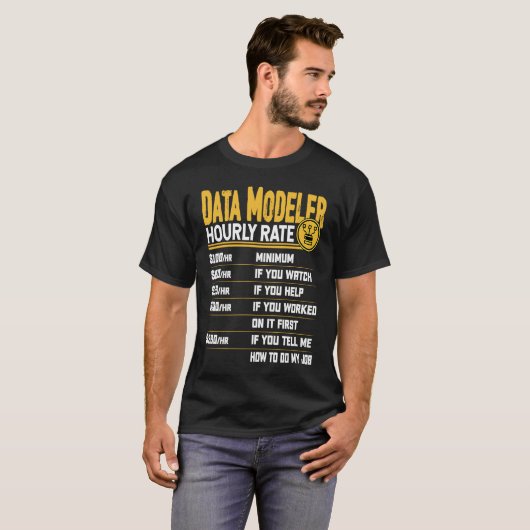 Data Modeler Hourly Rate Data Scientist Tシャツ (正面フル)
