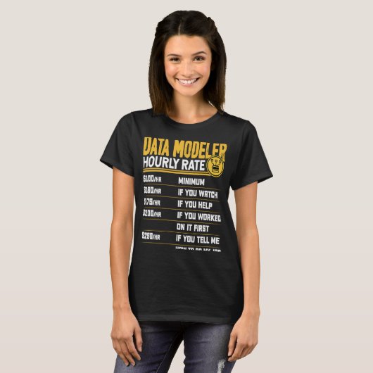 Data Modeler Hourly Rate Data Scientist Tシャツ (正面フル)