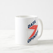 DATA > OPINIONS Mug | Geek Coffee Cup コーヒーマグカップ (正面右)