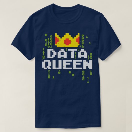 Data Queen For Data Analysts & Scientists  Tシャツ (デザイン正面)