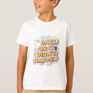 Data Science Design - データが証拠 Tシャツ
