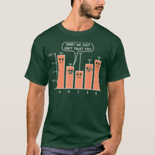 Data Science Jokeを信用できなくて申し訳ありません Tシャツ