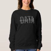 Data Scientist Computer Science Data Analytic Stat スウェットシャツ (正面)