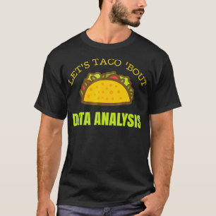 Data Taco Shirt – データギークTシャツ – Big Data Anal Tシャツ