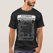 Database Administrator Nutrition Facts Sarcastic Tシャツ (正面)