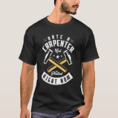 Date A Carpenter Get Nailed Right Now Carpentry Tシャツ (正面)