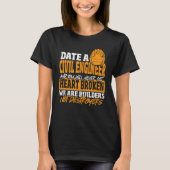 Date Civil Engineer Never Get Heart Broken Civil E Tシャツ (正面)