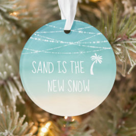Dated Tropical Sand is the New Snow 1st Christmas オーナメント