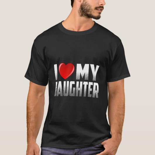 Daughter From Father Mother I Love My Daughter Tシャツ (正面)