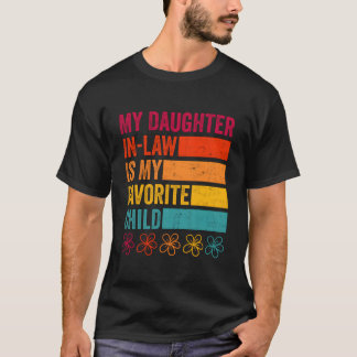 Daughter In Law Is My Favorite Child Father'S Day  Tシャツ