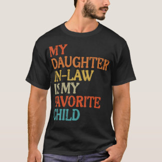Daughter In Law My Favorite Child Funny Fathers Da Tシャツ