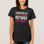 Daughter of a Cool Retired Life Guard Tシャツ (正面)