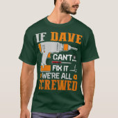 DAVEがもし修正できない全ての間違ったギフト Tシャツ (正面)